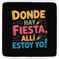 Parche Donde Hay Fiesta Alli Estoy Yo para Gorras BlackBork BlackBörk
