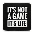 Parche It's Not A Game Its Life para Gorras BlackBork BlackBörk