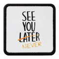 Parche See You Later Never para Gorras BlackBork BlackBörk