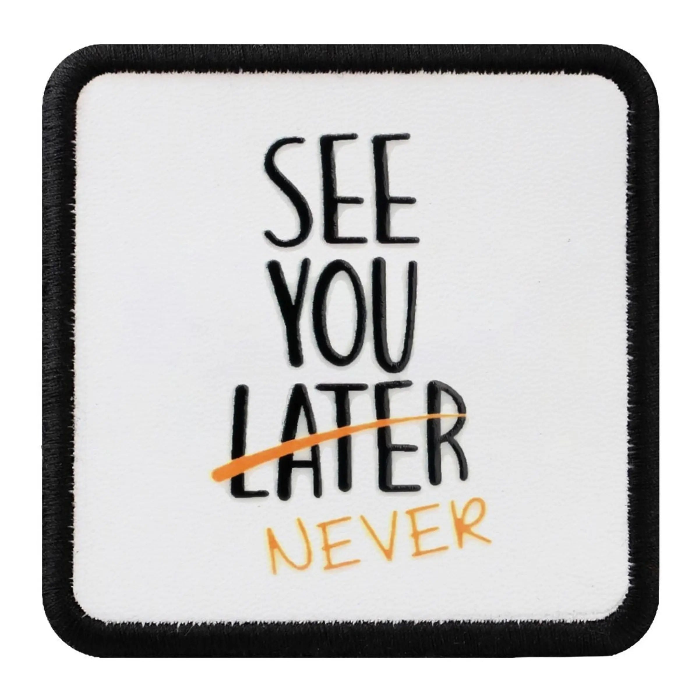 Parche See You Later Never para Gorras BlackBork BlackBörk