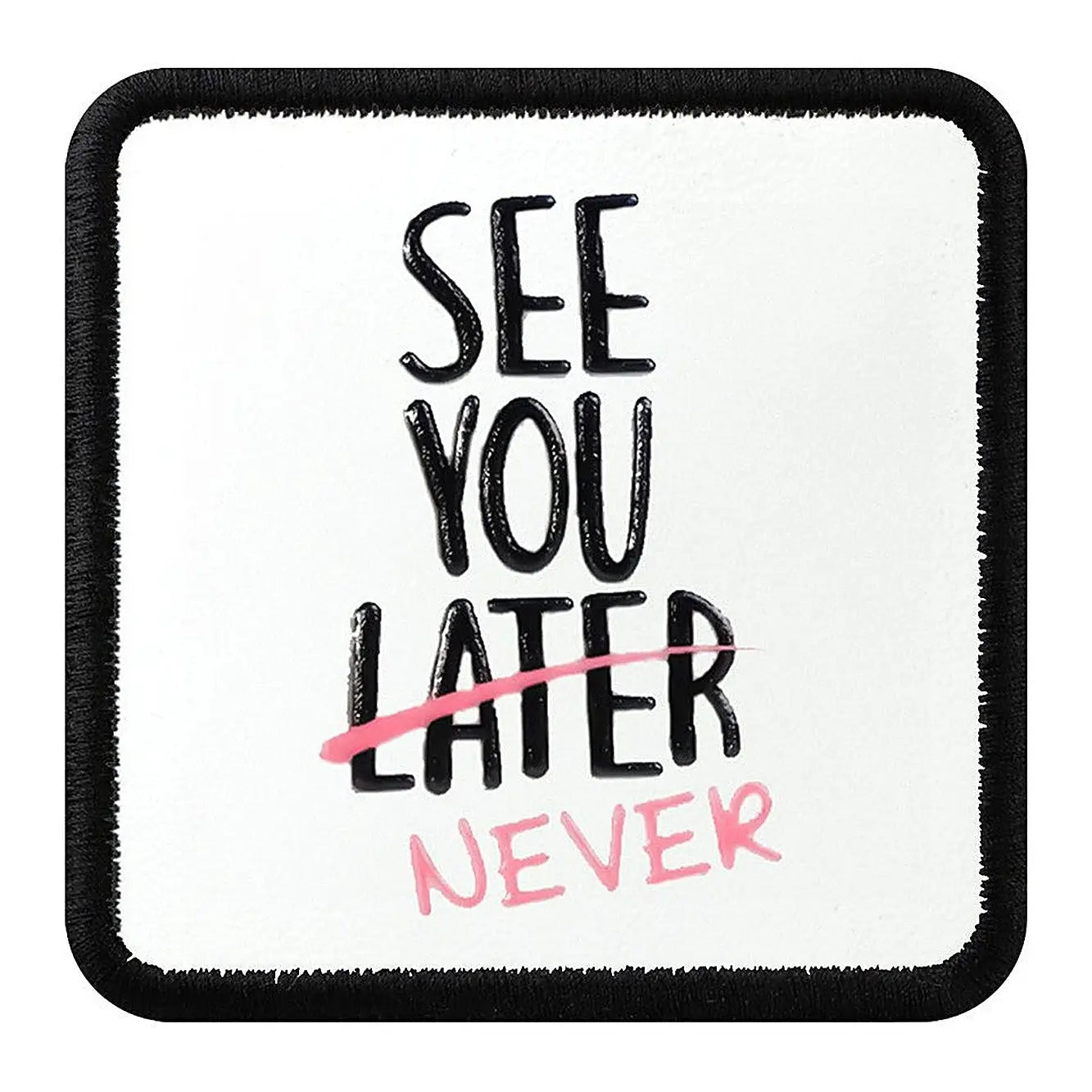 Parche See You Later Never para Gorras BlackBork BlackBörk