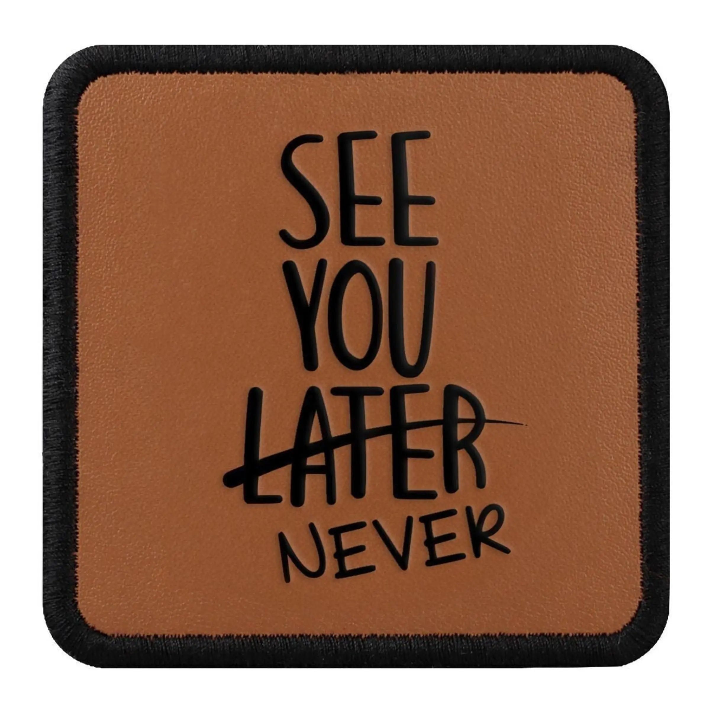 Parche See You Later Never para Gorras BlackBork BlackBörk