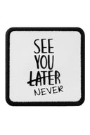 Parche See You Later Never para Gorras BlackBork