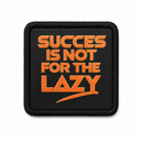 Parche Succes is Not for the Lazy para Gorras BlackBork